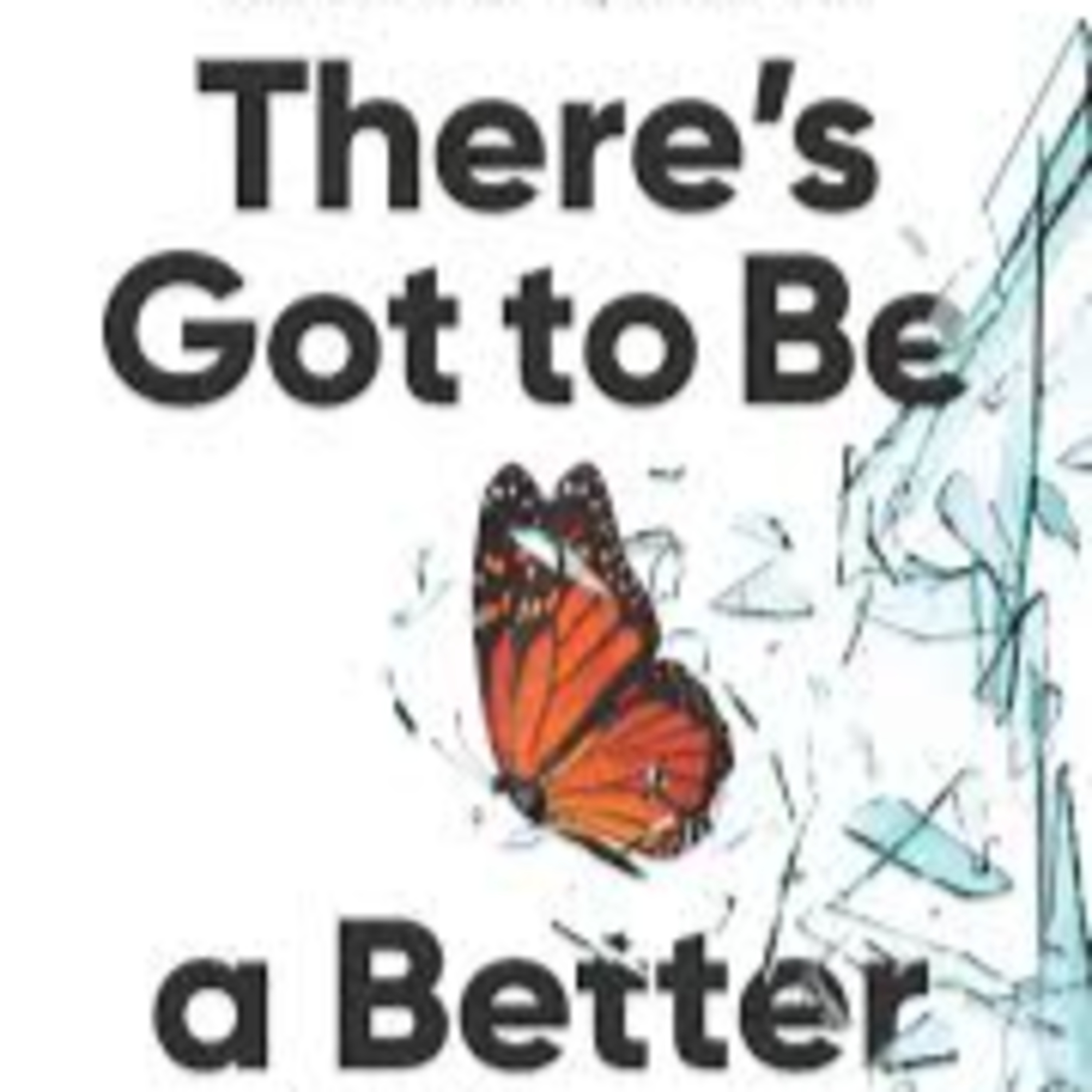 5-There's Got to Be a Better Way